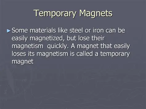 Temporary Magnetism in Steel